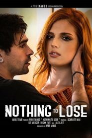 فيلم Nothing To Lose 2023 اون لاين للكبار فقط