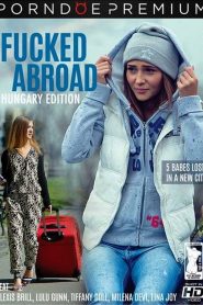 فيلم Fucked Abroad – Hungary Edition 2018 اون لاين للكبار فقط