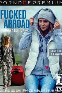 فيلم Fucked Abroad – Hungary Edition 2018 اون لاين للكبار فقط