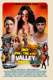 فيلم Once Upon A Time In The Valley Part 1 2025 اون لاين للكبار فقط