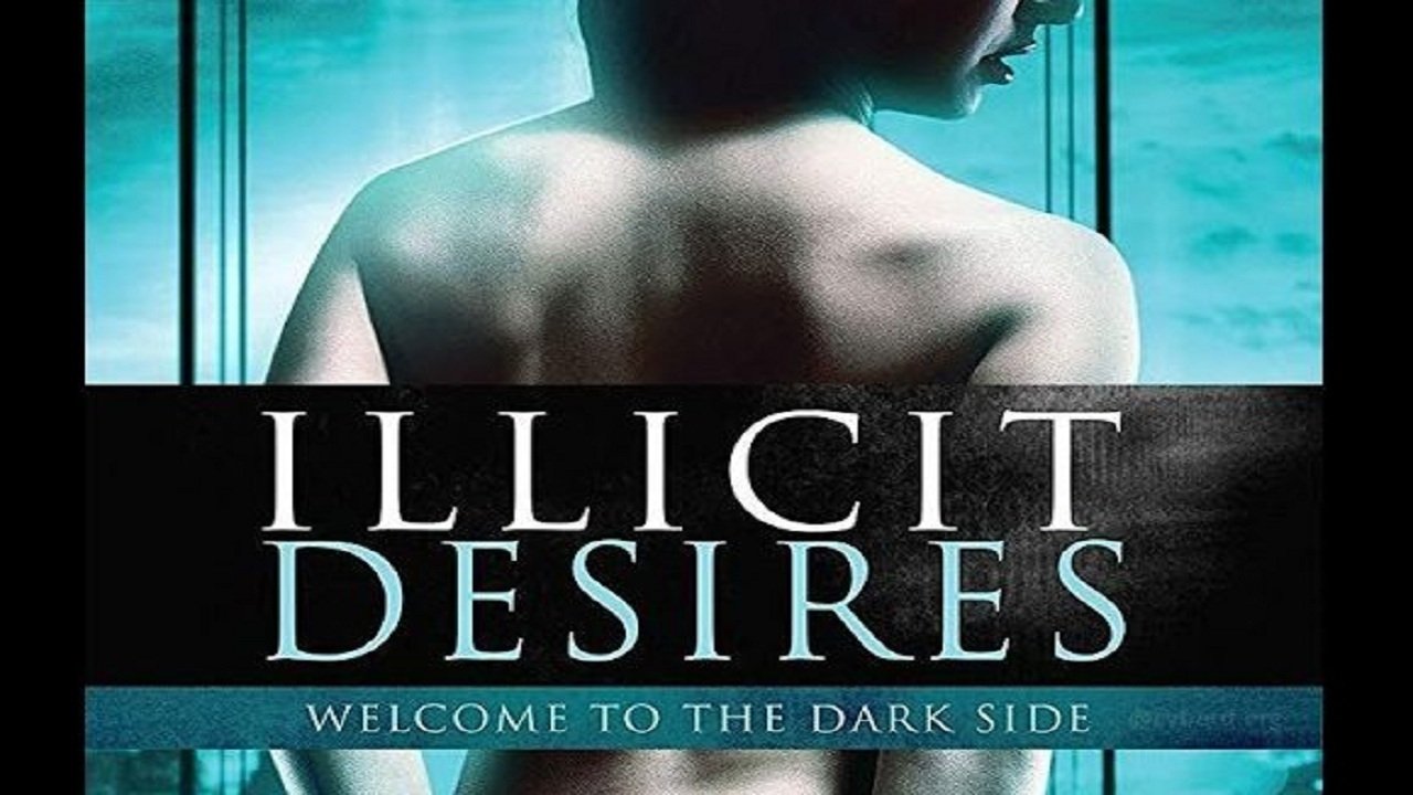 فيلم Illicit Desire 2017 اون لاين للكبار فقط