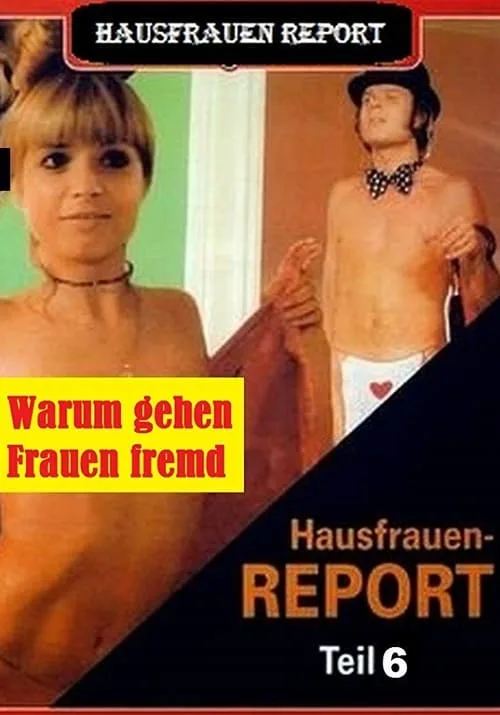 فيلم Hausfrauen-Report 6: Warum gehen Frauen fremd? 1977 اون لاين للكبار فقط 1977