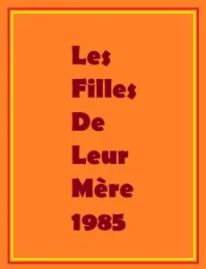 فيلم Les filles de leur mère 1985 اون لاين للكبار فقط 1984