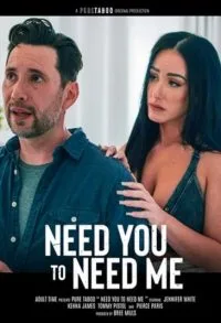 فيلم Need You To Need Me 2025 اون لاين للكبار فقط 2025