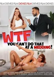 فيلم WTF – You Can’t Do That At A Wedding 2026 اون لاين للكبار فقط 2026
