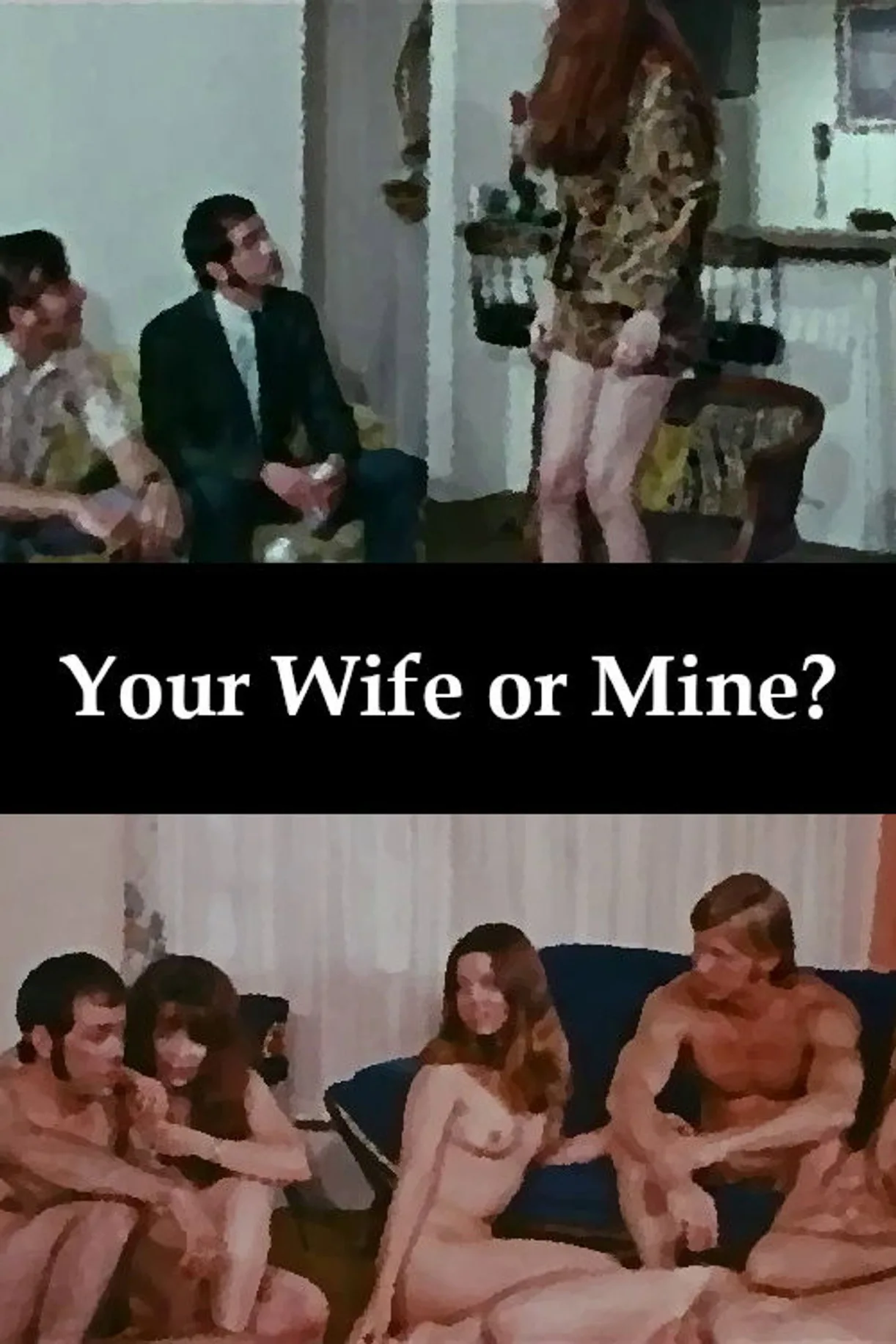فيلم Your Wife or Mine? 1971 اون لاين للكبار فقط 1971